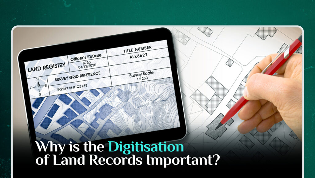 Why is the Digitalization of Land Records Important?