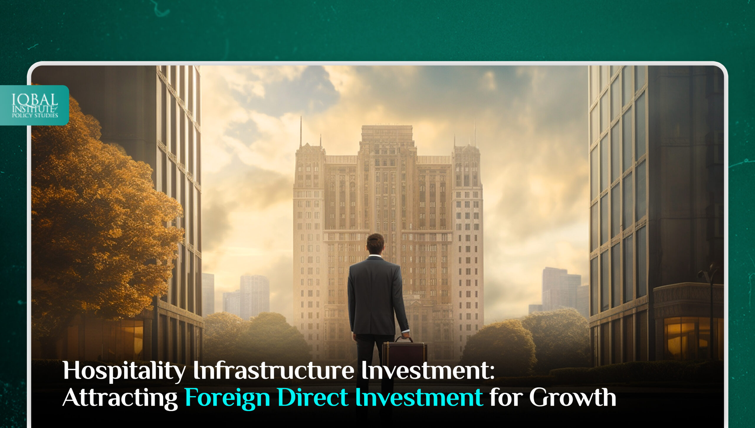 Hospitality Infrastructure Investment: Attracting Foreign Direct Investment for Growth