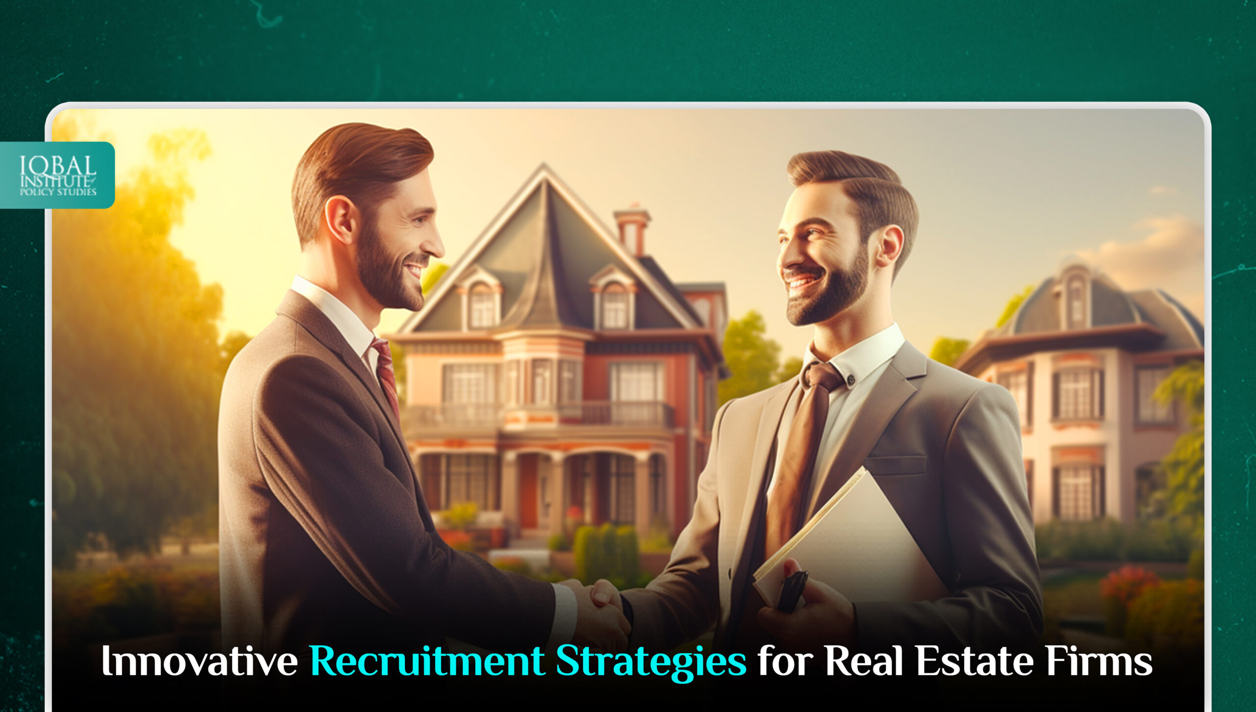 Innovative Recruitment Strategies for Real Estate Firms