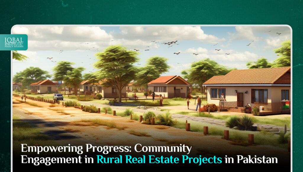 Empowering Progress: Community Engagement in Rural Real Estate Projects in Pakistan