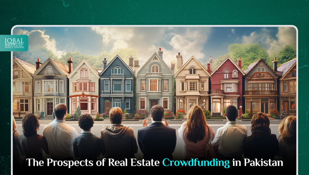 The Prospects of Real Estate Crowdfunding in Pakistan: Revolutionizing Property Investment