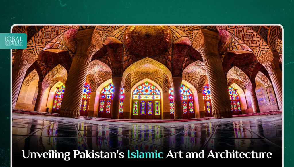 Unveiling Pakistan's Islamic Art and Architecture