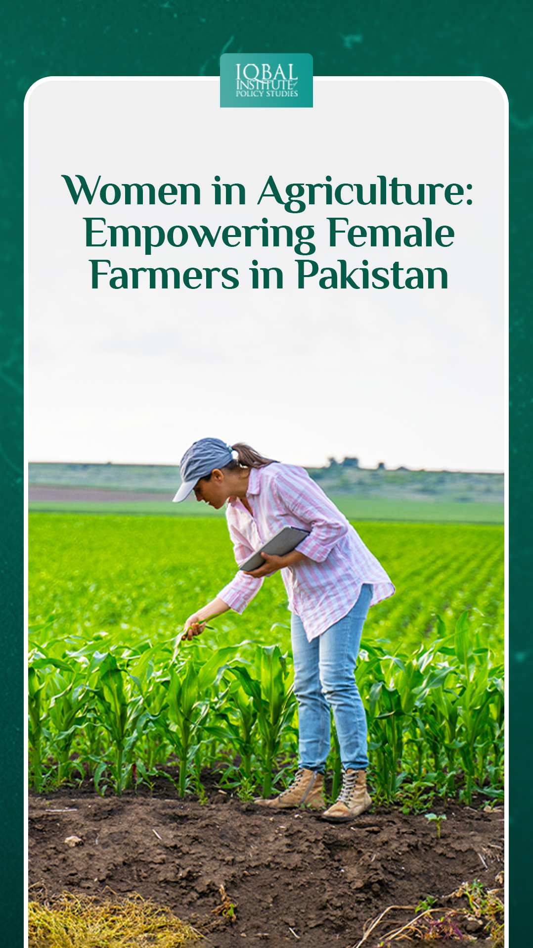 Women in Agriculture: Empowering Female Farmers in Pakistan