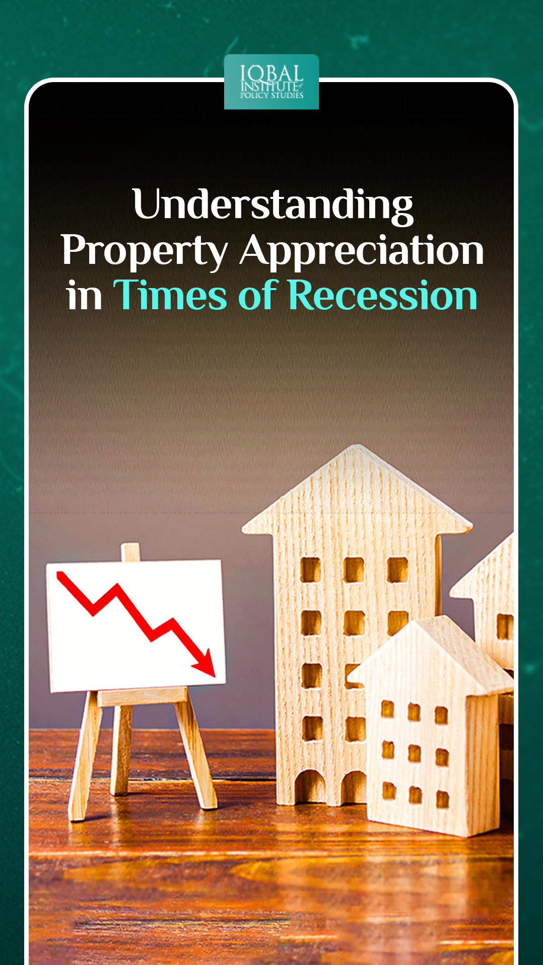 Understanding Property Appreciation in Times of Recession