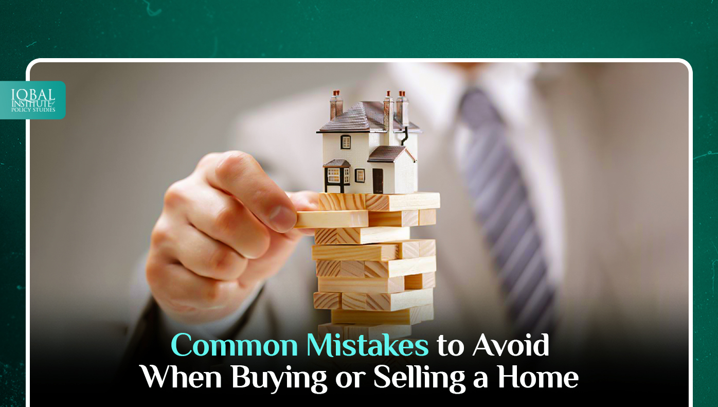 Common Mistakes to Avoid When Buying or Selling a Home