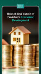 Role of Real Estate in Pakistan's Economic Development